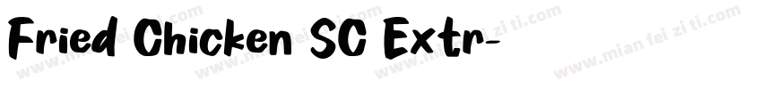 Fried Chicken SC Extr字体转换